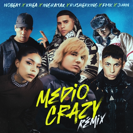 &iquest;Qu&eacute;? &iexcl;Se viene Medio Crazy Remix con Nobeat, KHEA, Ingratax, Rusherking, FMK y Juhn!