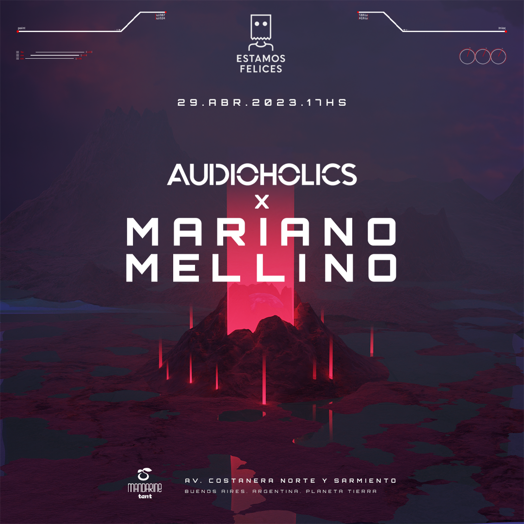 Mariano Mellino presenta "AUDIOHOLICS" en Mandarine Tent junto a Estamos Felices