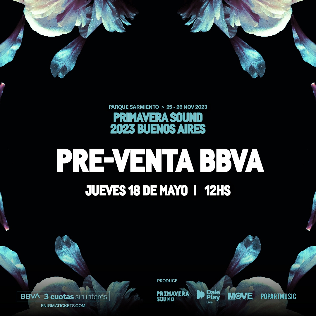 PRIMAVERA SOUND CON ENORME EXPECTATIVA ANUNCIA LA PREVENTA DE TICKETS PARA SU EDICI&Oacute;N 2023 EN BUENOS AIRES